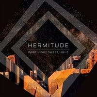 Hermitude - tamna noć slatko svjetlo - vinil