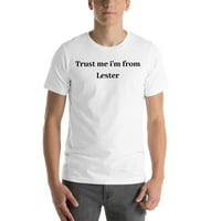Vjeruj mi Ja sam iz Lester kratki rukav pamuk T-Shirt od Undefined Gifts